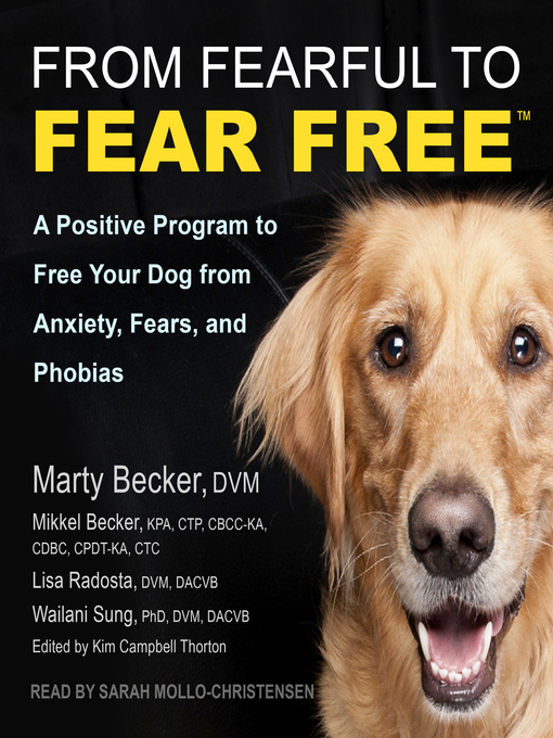 Title details for From Fearful to Fear Free by Marty Becker, DVM - Wait list